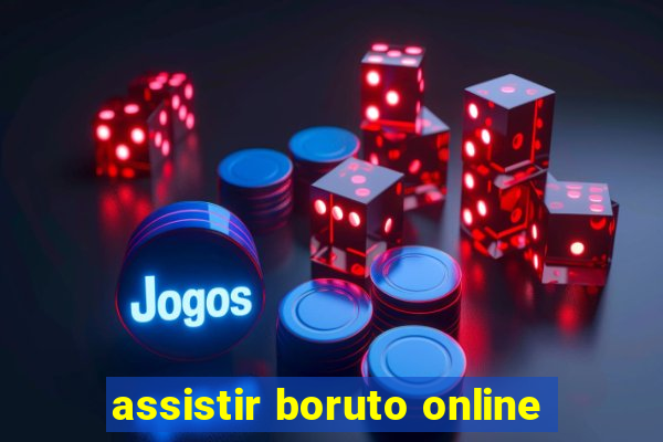 assistir boruto online